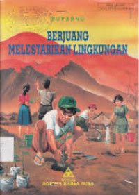 Berjuang Melestarikan Lingkungan