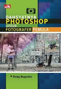 Image of Dahsyatnya Photoshop untuk Fotografer Pemula