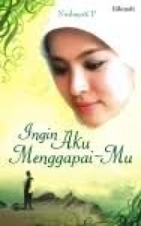 Ingin Aku Menggapaimu