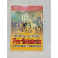 Image of Kehidupan di Masa Pra-Indonesia: Invasi Kolonialism