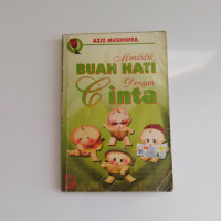 Mendidik Buah Hati dengan Cinta