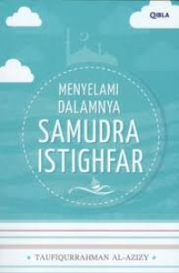 Menyelami Dalamnya Samudra Istighfar