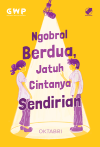 Ngobrol berdua, jatuh cintanya sendirian