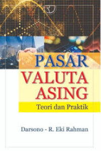 Pasar Valuta Asing ;  Teori dan Praktik