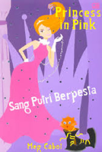 Sang Putri Berpesta (Princess in Pink)